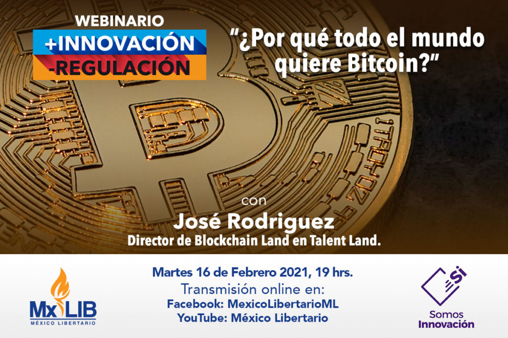 16/02 Webinario: «¿Por Qué Todo el Mundo Quiere Bitcoin?»